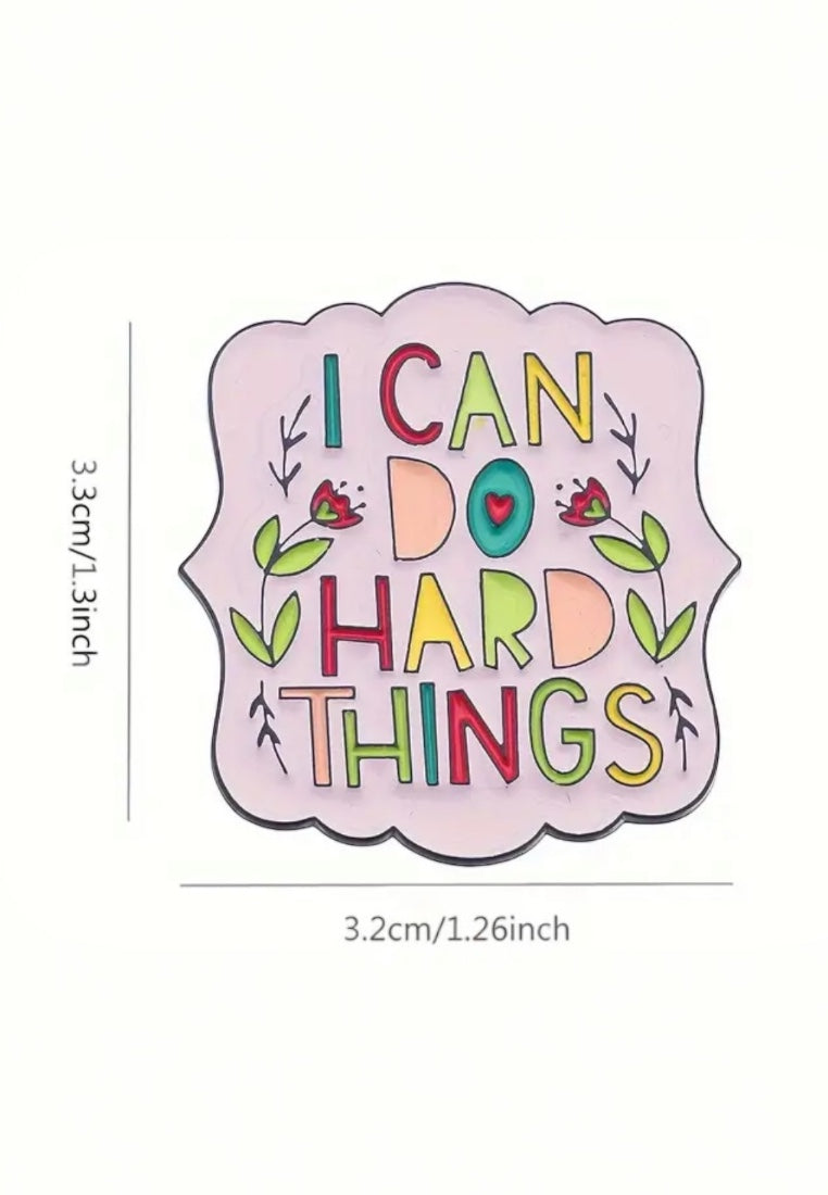 I can Do Hard Things Motivational Brooch Pin